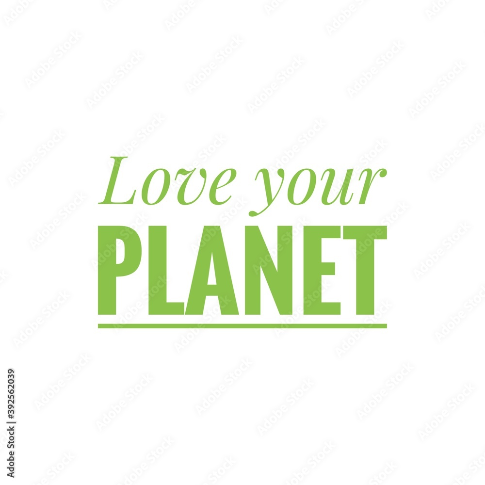 ''Love your planet'' Lettering Illustration