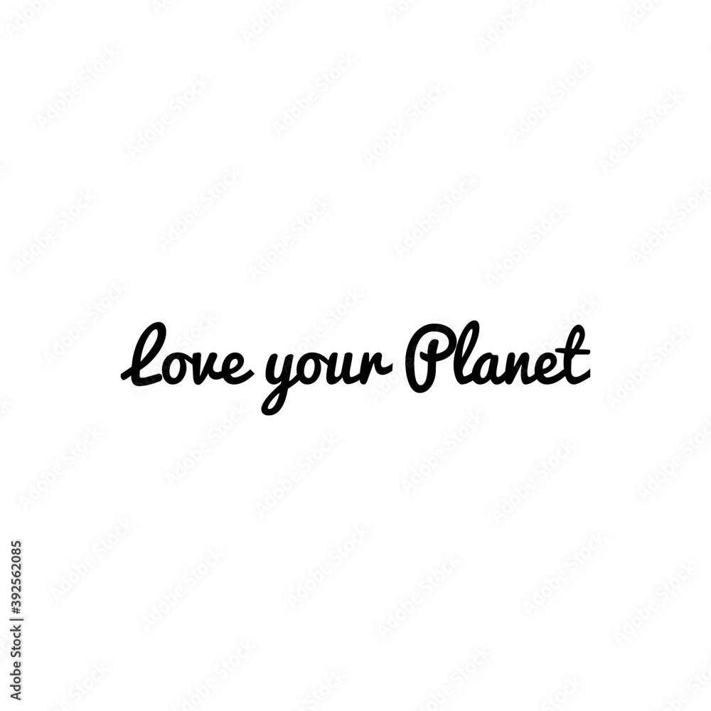 ''Love your planet'' Lettering Illustration