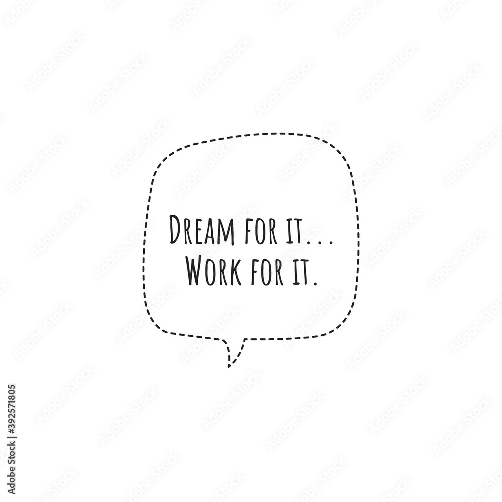 Illustration about work for your dreams, work hard for your dreams. Illustration about work to achieve your goals. Motivational Quote Illustration Illustration about work for your dreams, work hard for your dreams. Illustration about work to achieve your goals. Motivational Quote Illustration