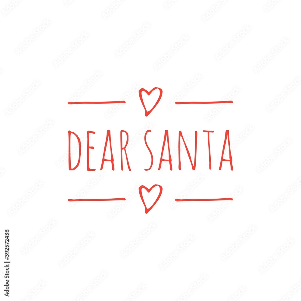 ''Dear Santa Claus'' Christmas Quote Lettering Illustration ''Dear Santa Claus'' Christmas Quote Lettering Illustration