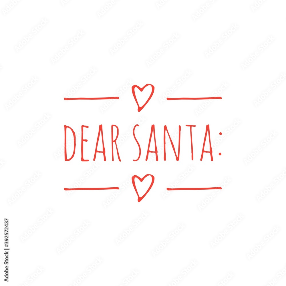 ''Dear Santa Claus'' Christmas Quote Lettering Illustration ''Dear Santa Claus'' Christmas Quote Lettering Illustration