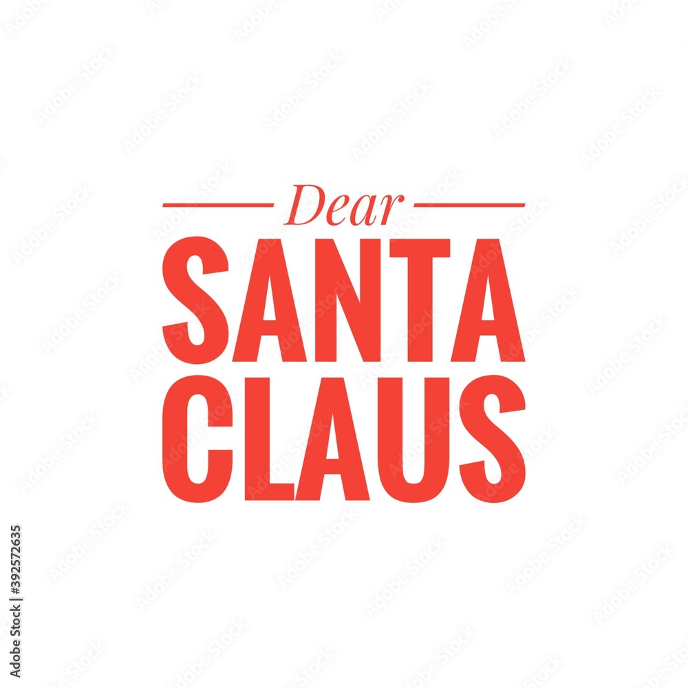''Dear Santa Claus'' Christmas Quote Lettering Illustration