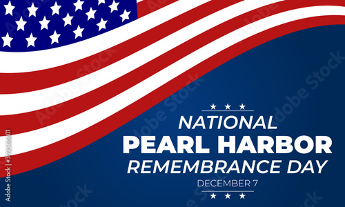 National Pearl Harbor Remembrance Day, is observed annually in the United States on December 7, commemorates the attack on Pearl Harbor, in Hawaii, during World War II. 