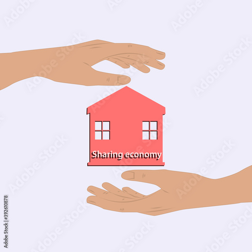 Sharing Economy. Hands, silhouette of a house. Design Concept.