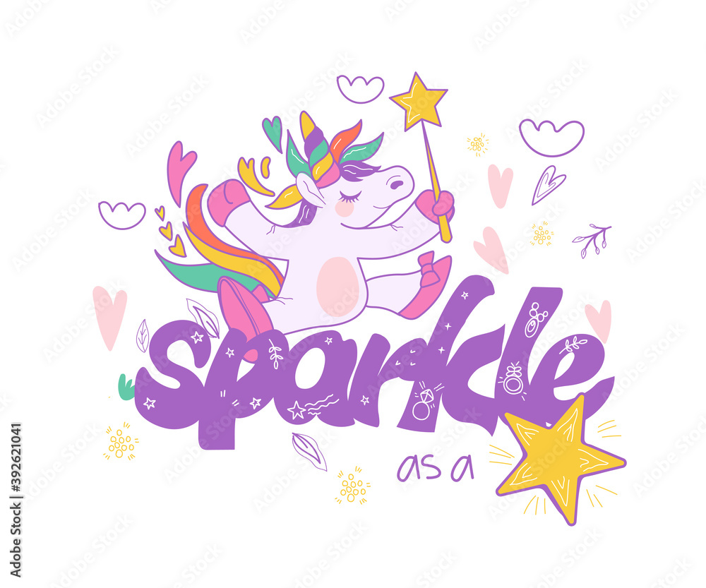 Lettering design with cute unicorn cartoon fantasy character, flat vector illustration isolated on white background. Magic unicorn and motivation phrase for textile prints and chrildren cloth.
