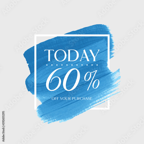 Sale today 60% off sign over art brush acrylic stroke paint abstract texture background vector illustration. Perfect watercolor design for a shop and sale banners.