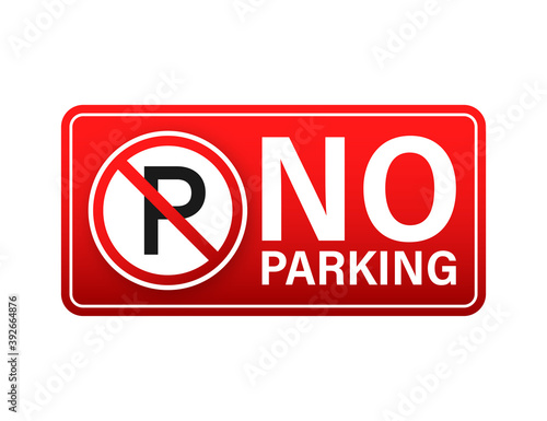No parking on red background. Danger symbol. Warning attention sign. Stop sign. Vector stock illustration.