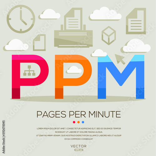 PPM mean (Pages Per Minute) Computer and Internet acronyms ,letters and icons ,Vector illustration.
