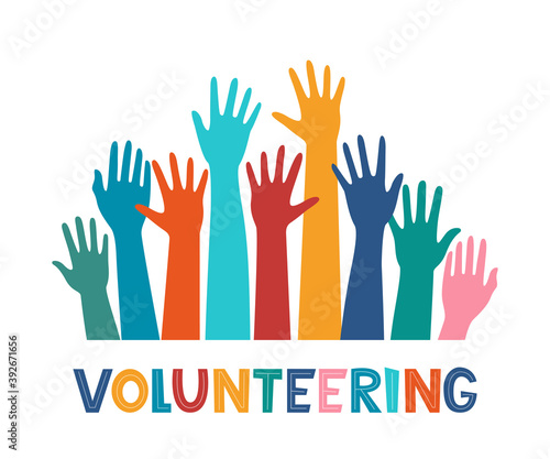 Colored volunteer crowd hands. Hand drawing lettering Volunteering. Raised hand silhouettes. Volunteer education poster mockup, donation and charity concept. Vector illustration. © Alena