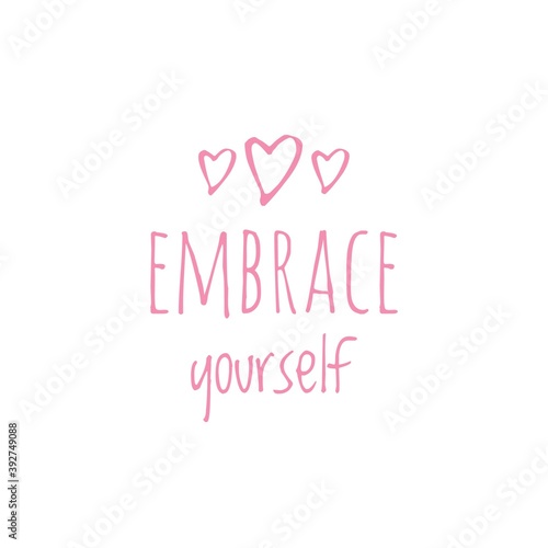 ''Embrace yourself'' Motivational Quote Lettering Illustration