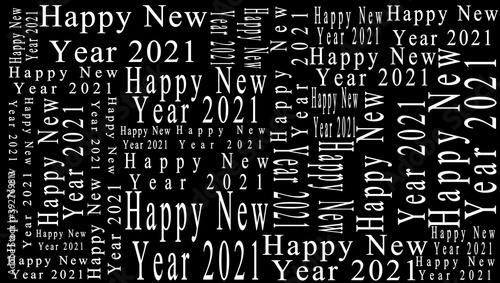 New Year's theme illustration with various kinds of writing Happy New Year 2021 on black background