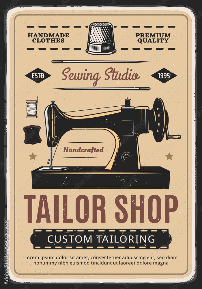 Tailor shop, sewing studio retro vector poster with machine and spool of  thread. Handmade clothes, dressmaking atelier, custom tailoring service ad,  fashion dress or dressmaker salon vintage card Stock Vector | Adobe