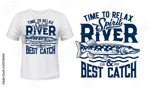 Pike fish t-shirt vector print mockup. Northern pike, river and lake freshwater carnivorous fish, waves and retro typography. Fisherman clothing, recreation fishing hobby apparel custom design print