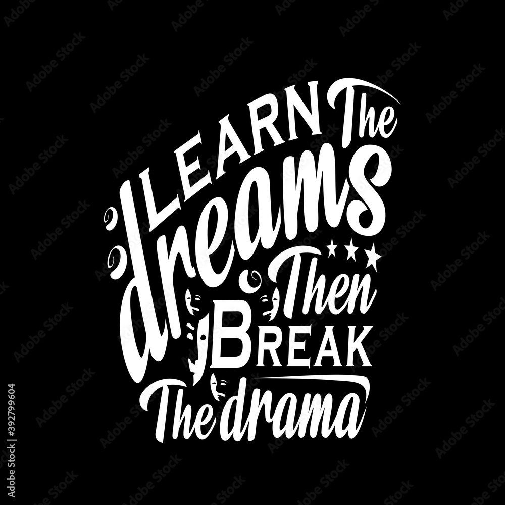 Learn the dreams typography print ready vector design illustration