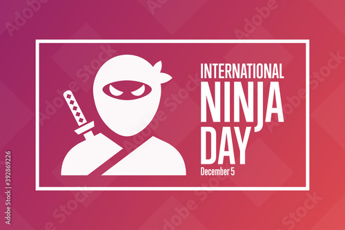 International Ninja Day. December 5. Holiday concept. Template for background, banner, card, poster with text inscription. Vector EPS10 illustration.