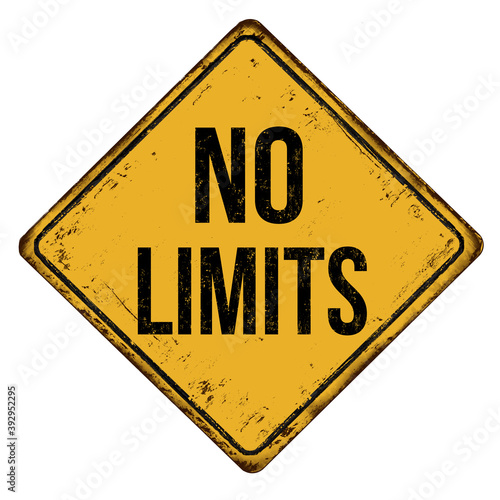 No limits vintage rusty metal sign