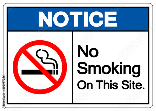 Notice No Smoking On This Site Symbol Sign, Vector Illustration, Isolated On White Background Label. EPS10