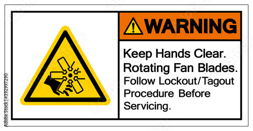 Warning Keep Hands Clear Rotating Fan Blades Follow Lockout/Tagout Procedure Before Servicing Symbol Sign, Vector Illustration, Isolate On White Background Label .EPS10