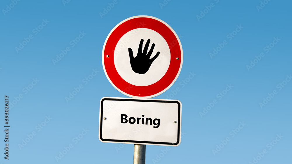 Street Sign Exciting versus Boring Street Sign Exciting versus Boring