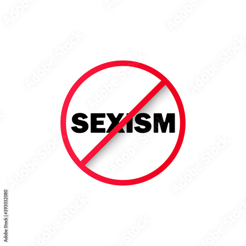 No sexism sign. Prohibition sign. Stop sexism icon. No sexism symbol. Banning sexism. Vector EPS 10. Isolated on white background.