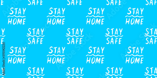 Stay home, stay safe - hand vector lettering on theme of quarantine, self protection times and coronavirus prevention in hand drawn style. Seamless pattern for social media, sites, flyers, web
