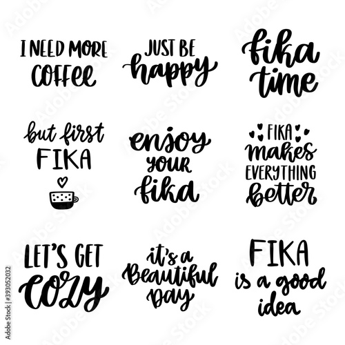 Set of Scandinavian lettering phrases about coffee break. Fika - Swedish tradition, coffee break with a bun or sweets. It can be used for card, mug, brochures, poster, t-shirts, phone case etc.