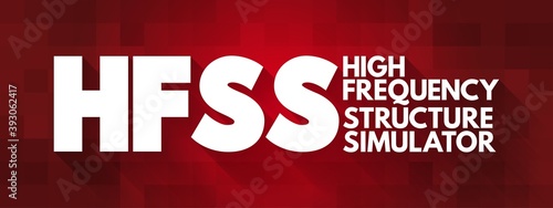HFSS - High Frequency Structure Simulator acronym, technology concept background