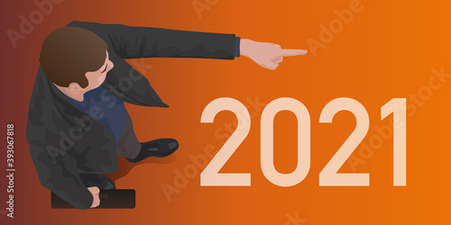 Leadership concept greeting card with a man seen from above leading the way with outstretched arms and pointing to the 2021 goal.