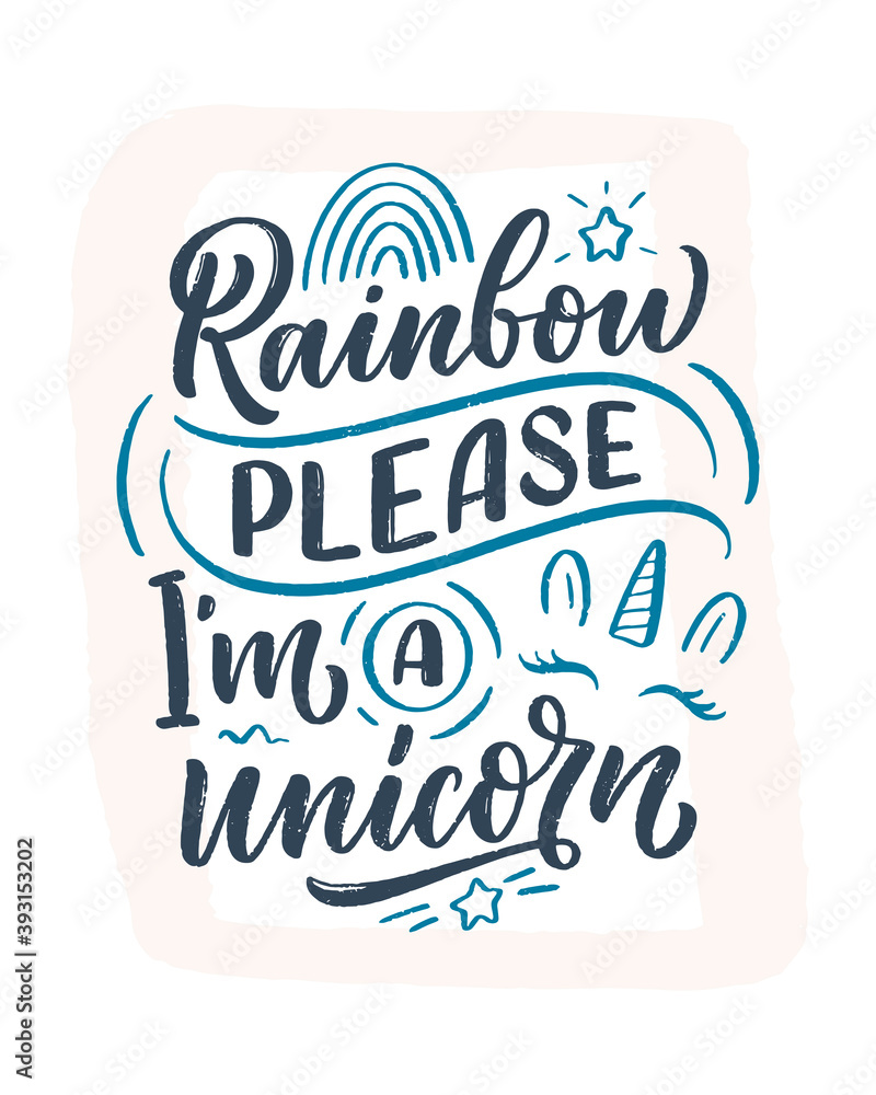 Funny hand drawn lettering quote about unicorn. Cool phrase for print and poster design. Inspirational kids slogan. Greeting card template. Vector