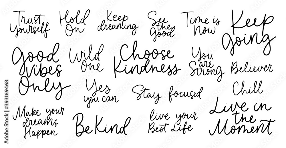 Big set of hand drawn motivational quotes. Trust yourself. Be kind. Keep dreaming. Choose kindness.Live in the moment. You are strong. See the good. Inspirational quotes set vector illustration