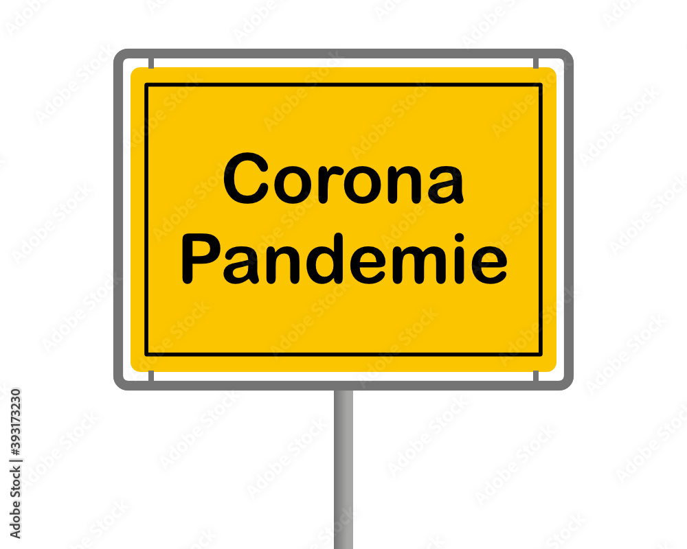 Gelbes Ortsschild mit dem Text Corona Pandemie Gelbes Ortsschild mit dem Text Corona Pandemie