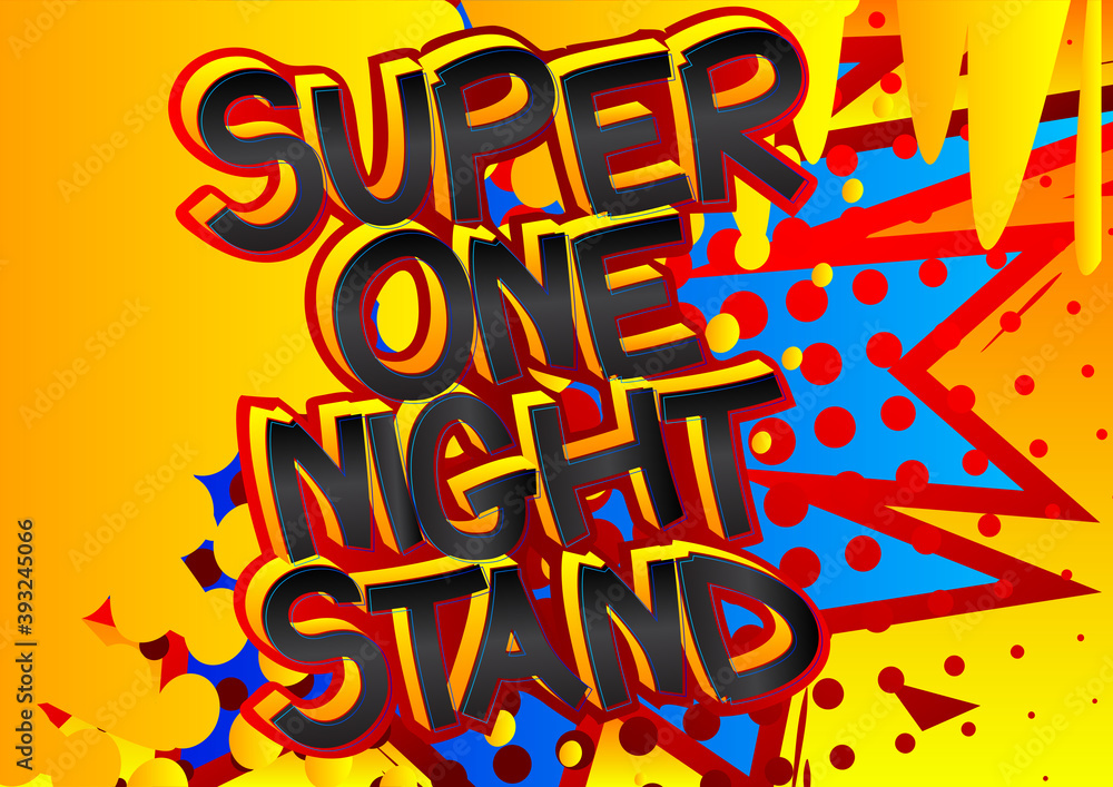 Obraz premium Super One Night Stand. Comic book style cartoon words on abstract colorful comics background.