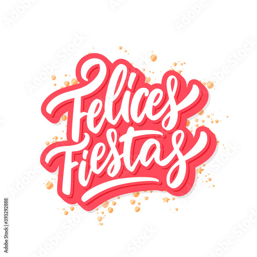 Felices Fiestas. Merry Christmas vector lettering greeting card.