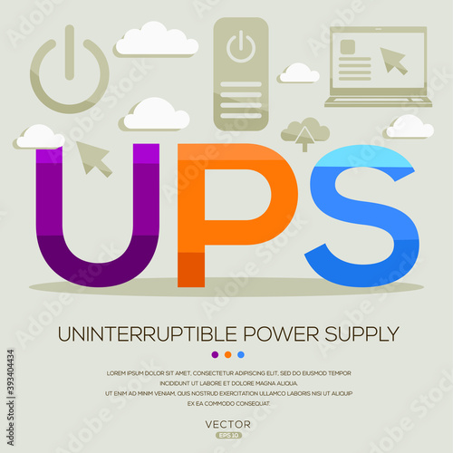 UPS mean (Uninterruptible Power Supply) Computer and Internet acronyms ,letters and icons ,Vector illustration.
