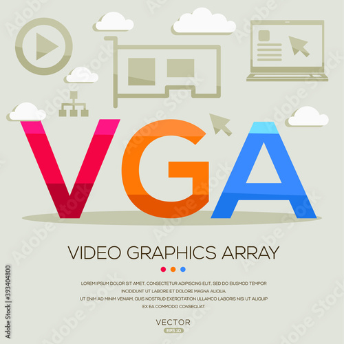 VGA mean (Video Graphics Array) Computer and Internet acronyms ,letters and icons ,Vector illustration.
