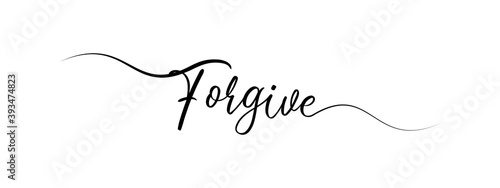 simple letter Forgive script calligraphy banner vector black color