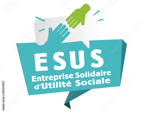 ESUS, entreprise solidaire d'utilité sociale