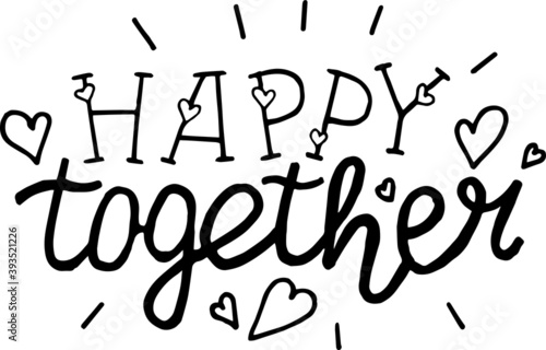 Vector holiday greeting card for Valentine's day. Hand lettering Happy together, black letters on a white background. For a poster, web, banner or postcard. EPS 10