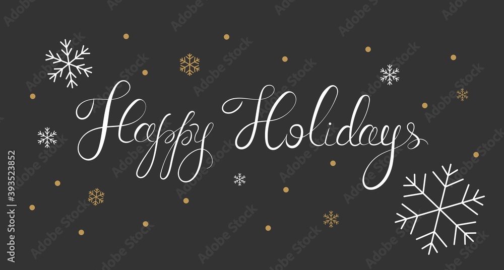 Happy Holidays script text hand lettering with snowflakes. Design template Celebration typography poster, banner or greeting card. Vector illustration isolated on dark background.