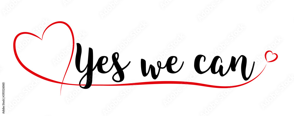 Yes we can - Lettering with red heart Yes we can - Lettering with red heart
