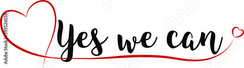 Yes we can - Lettering with red heart