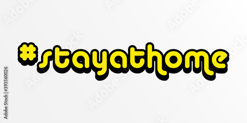 Hashtag stay at home. Quarantine living, stay safe, save lives, stay home hashtag for social media eps 10