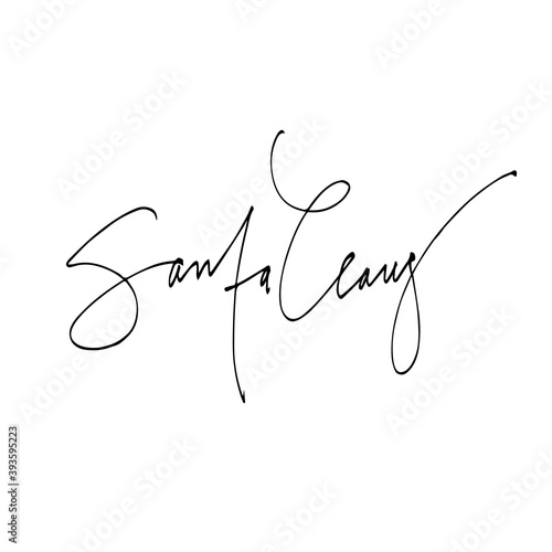 The Signature Of Santa Claus. For greeting cards, letters, printing photo overlays, posters. Vector illustration