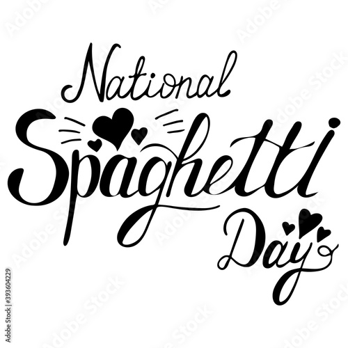 National spaghetti day hand lettering inscription text to food holiday design  calligraphy vector illustration. January 4. Vector eps.