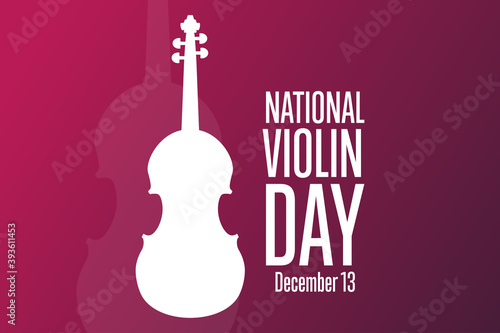 National Violin Day. December 13. Holiday concept. Template for background, banner, card, poster with text inscription. Vector EPS10 illustration.