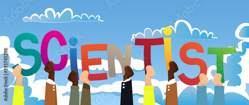 Diverse hands holding letters of the alphabet created the word Scientist. Vector illustration.
