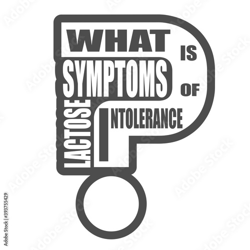 What is symptoms of lactose intolerance question. Medical education relative illustration. Scientific medical design