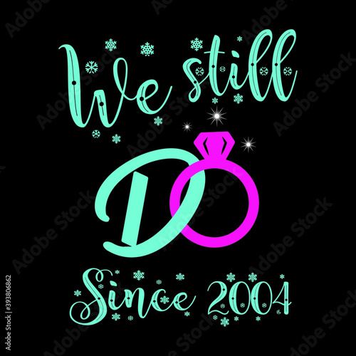 Happy anniversary design, We still do since 1970-2008 victor svg, eps, png printable design.