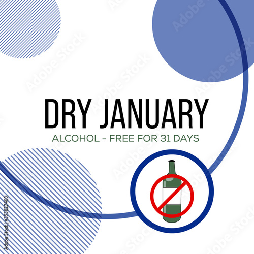 Dry January is a public health campaign urging people to abstain from alcohol for the month of January, Vector illustration.