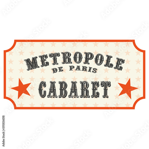 Old vintage cabaret ticket design. Template	
